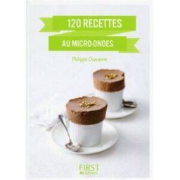 120 recettes au micro-ondes Philippe Chavanne First Editions