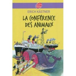 La conférence des animaux Erich Kästner Le Livre de poche jeunesse