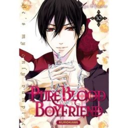 Pure blood boyfriend : he's my only vampire. Vol. 10 Aya Shooto Kurokawa