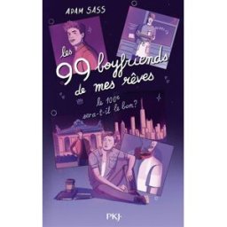 Les 99 boyfriends de mes rêves : le 100e sera-t-il le bon ? Adam Sass Pocket jeunesse