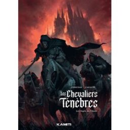 Les chevaliers ténèbres. Vol. 1. Les sigils du chaos Corbeyran, Leno Carvalho Kamiti