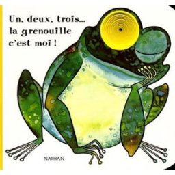 Un, deux, trois, la grenouille c'est moi ! Carlo Alberto Michelini Nathan Jeunesse