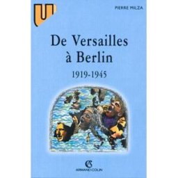 De Versailles à Berlin : 1919-1945 Pierre Milza Armand Colin