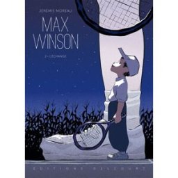 Max Winson. Vol. 2. L'échange Jérémie Moreau Delcourt