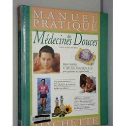 Manuel pratique des médecines douces Patrick Pietroni Hachette Pratique