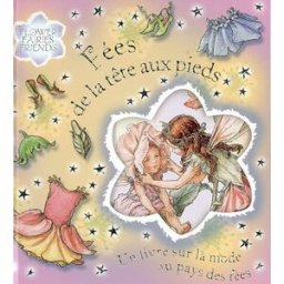 Fées de la tête aux pieds : un livre sur la mode au pays des fées barker, cicely-mary Librairie du petit jour