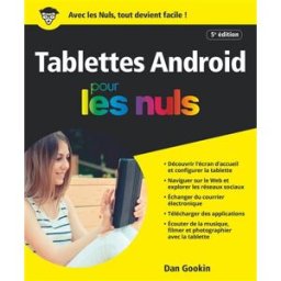 Tablettes Android pour les nuls Dan Gookin First interactive