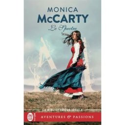 Les chevaliers des Highlands. Vol. 12. Le spectre Monica McCarty J'ai lu