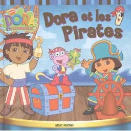 Dora et les pirates : Dora l'exploratrice valdes, leslie Albin Michel