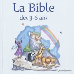 La Bible des 3 à 6 ans Tim Dowley Salvator, Fidélité