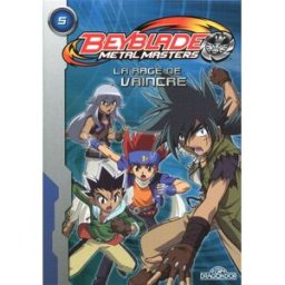 Beyblade metal master. Vol. 5. La rage de vaincre Nelvana Livres du Dragon d'or
