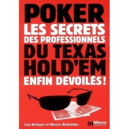 Poker, les secrets des professionnels du Texas Hold'em enfin dévoilés ! Lou Krieger, Sheree Bykofsky Micro application