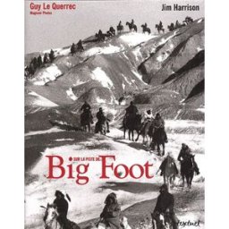 Sur la piste de Big Foot Guy Le Querrec Textuel