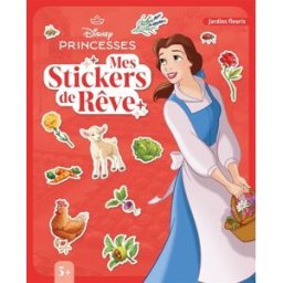 PRINCESSES : Mes Stickers de rêve : Jardins fleuris DISNEY Hachette jeunesse-Disney
