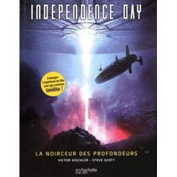 Independence day : la noirceur des profondeurs Victor Gischler, Steven M. Scott Hachette Comics
