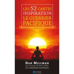 Les 52 cartes Inspiration : Le guerrier pacifique Dan Millman éditions Octave