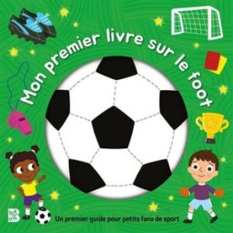 Mon premier livre sur le foot Bolland, Jean-François le Ballon