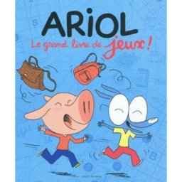 Ariol : le grand livre de jeux ! Delphine Maury, Donatella Pennisi, Emilie Harel Bayard Jeunesse