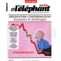 L'Eléphant : la revue, hors-série, n° 29. Pourquoi moins d'enfants demain ? Collectif Scrineo