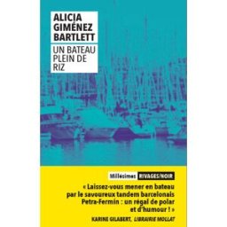Un bateau plein de riz Alicia Giménez Bartlett Rivages