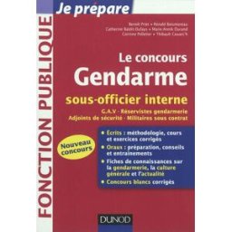 Le concours gendarme sous-officier interne : GAV, réservistes gendarmerie, adjoints de sécurité, mil priet, benoît Dunod