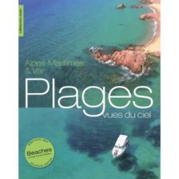 Plages vues du ciel : Alpes-Maritimes & Var. Beaches of the French riviera xxx Gilletta