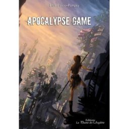 Apocalypse game Elsa Faure-Pompey La Plume de l'Argilète