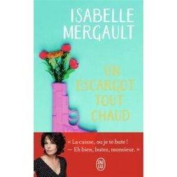 Un escargot tout chaud Isabelle Mergault J'ai lu