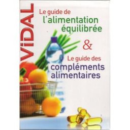 coffret deux volumes guide de l'alimentation Équilibre & le guide des complÉments alimentaires collectif vidal