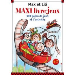 Maxi livre-jeux : 250 pages de jeux et d'activités. Vol. 2 Dominique de Saint-Mars, Serge Bloch Calligram