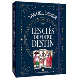 Les clés de votre destin Yaguel Didier, Alain Le Foll Albin Michel