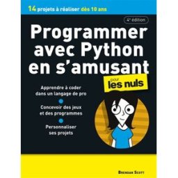 Programmer avec Python en s'amusant pour les nuls : 14 projets à réaliser dès 10 ans Brendan Scott First interactive