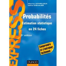 Probabilités, estimation statistique : en 24 fiches Maurice Lethielleux, Céline Chevalier Dunod