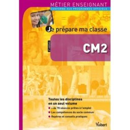 Je prépare ma classe de CM2 : conforme aux nouveaux programmes marc loison, collectif Vuibert