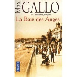 La baie des Anges. Vol. 1. La baie des Anges Max Gallo Pocket
