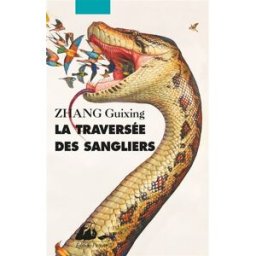La traversée des sangliers Guixing Zhang P. Picquier