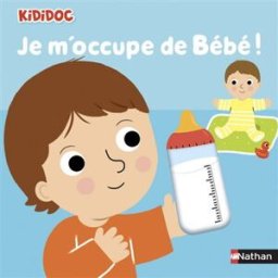 Je m'occupe de bébé ! Mélanie Combes Nathan Jeunesse