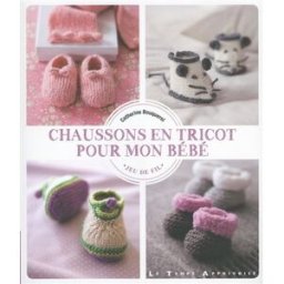 Chaussons en tricot pour mon bébé Catherine Bouquerel Le Temps apprivoisé