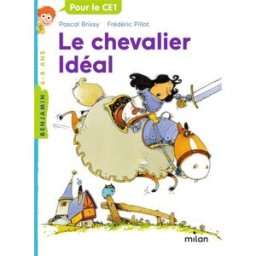 Le chevalier Idéal Pascal Brissy Milan jeunesse