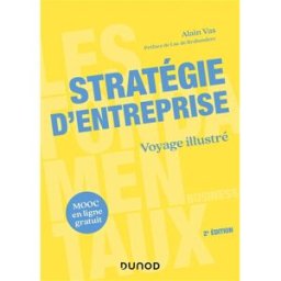 Stratégie d'entreprise : voyage illustré Alain Vas Dunod