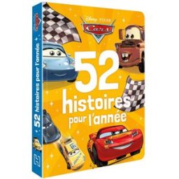 Cars : 52 histoires pour l'année Disney.Pixar Hachette jeunesse-Disney