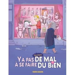 Ya pas de mal à se faire du bien. Vol. 1 Tim Charx Fluide glacial