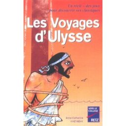 Les voyages d'Ulysse : CM2, 6e, 5e Anne-Catherine Vivet-Rémy Retz