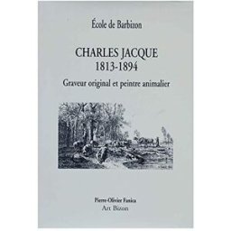 Charles Jacque, 1813-1894 : graveur original et peintre animalier : école de Barbizon Pierre-Olivier Fanica Art-Bizon