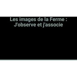 les images de la ferme : j'observe et j'associe lito