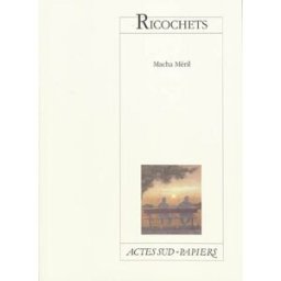 Ricochets Macha Méril Actes Sud