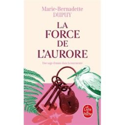 Angélina. La force de l'aurore Marie-Bernadette Dupuy Le Livre de poche
