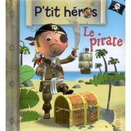 Le pirate Nathalie Bélineau, Nicolas Francescon, Emilie Beaumont Fleurus