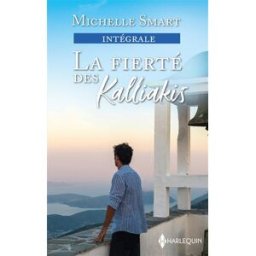 La fierté des Kallakis : intégrale Michelle Smart Harlequin