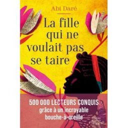 La Fille qui ne voulait pas se taire: 500 000 lecteurs conquis grâce à un incroyable bouche-à-oreill Daré, Abi HarperCollins